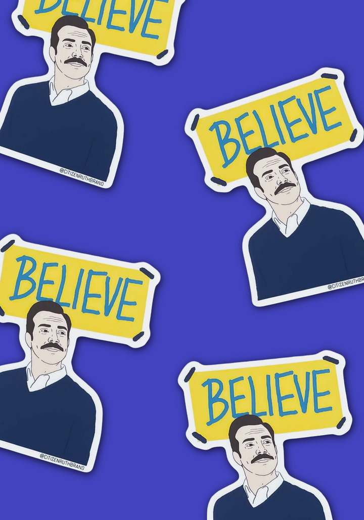 "Believe" Ted Lasso Stickers