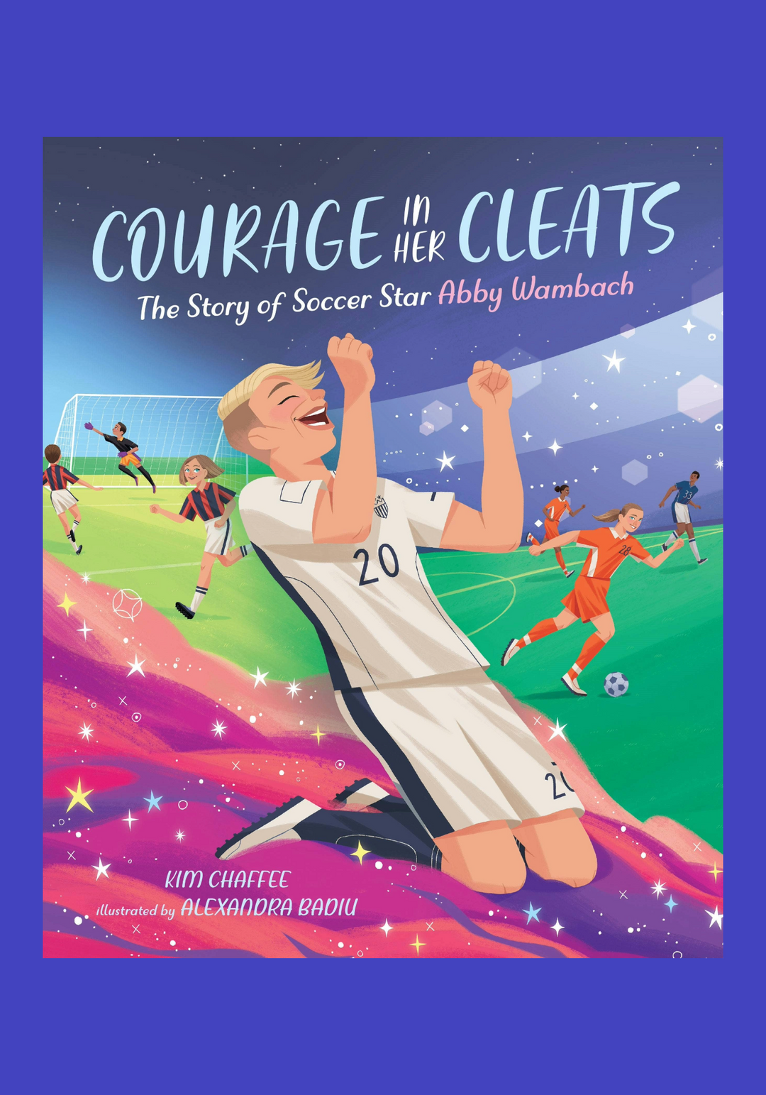 Book cover of 'Courage in Her Cleats' with soccer player Abby Wambach celebrating on a colorful field.