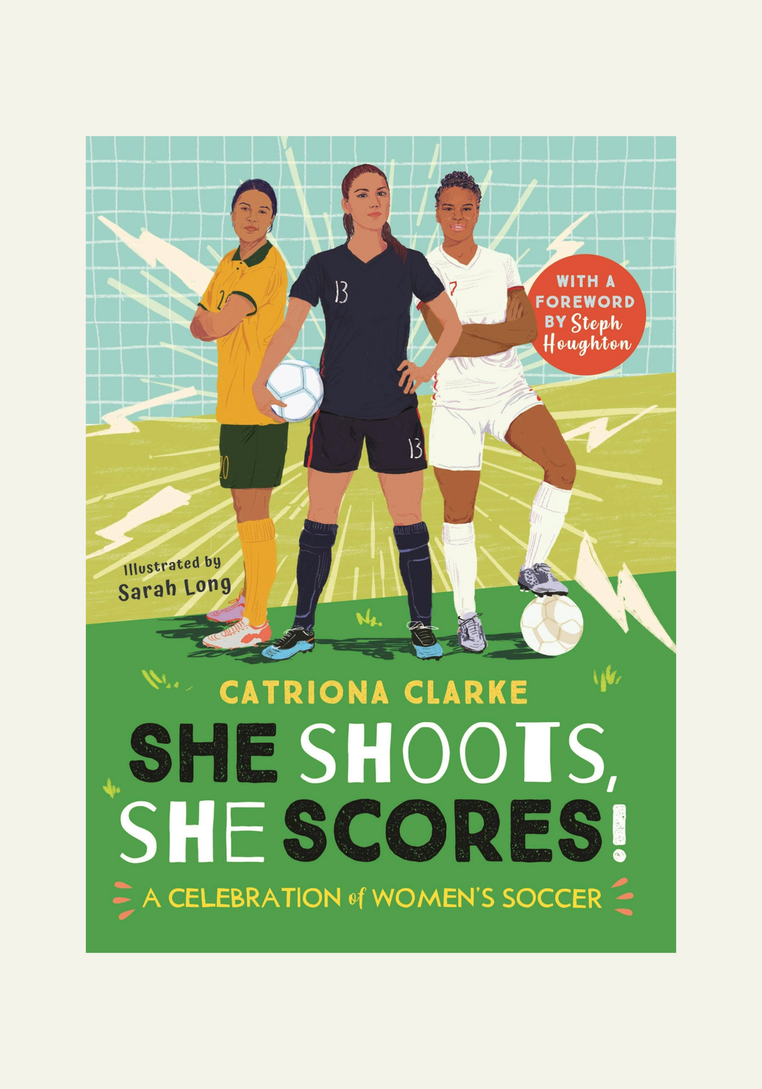 Book cover of 'She Shoots, She Scores!' featuring three female soccer players on a green field.